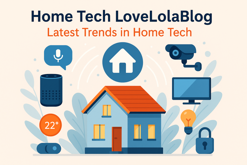 Home Tech LoveLolaBlog | Latest Trends in Home Tech